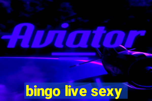 bingo live sexy